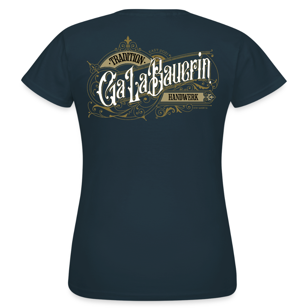 Frauen T-Shirt "GaLaBauerin" Nostalgie Handwerk Navy Frauen T-Shirt