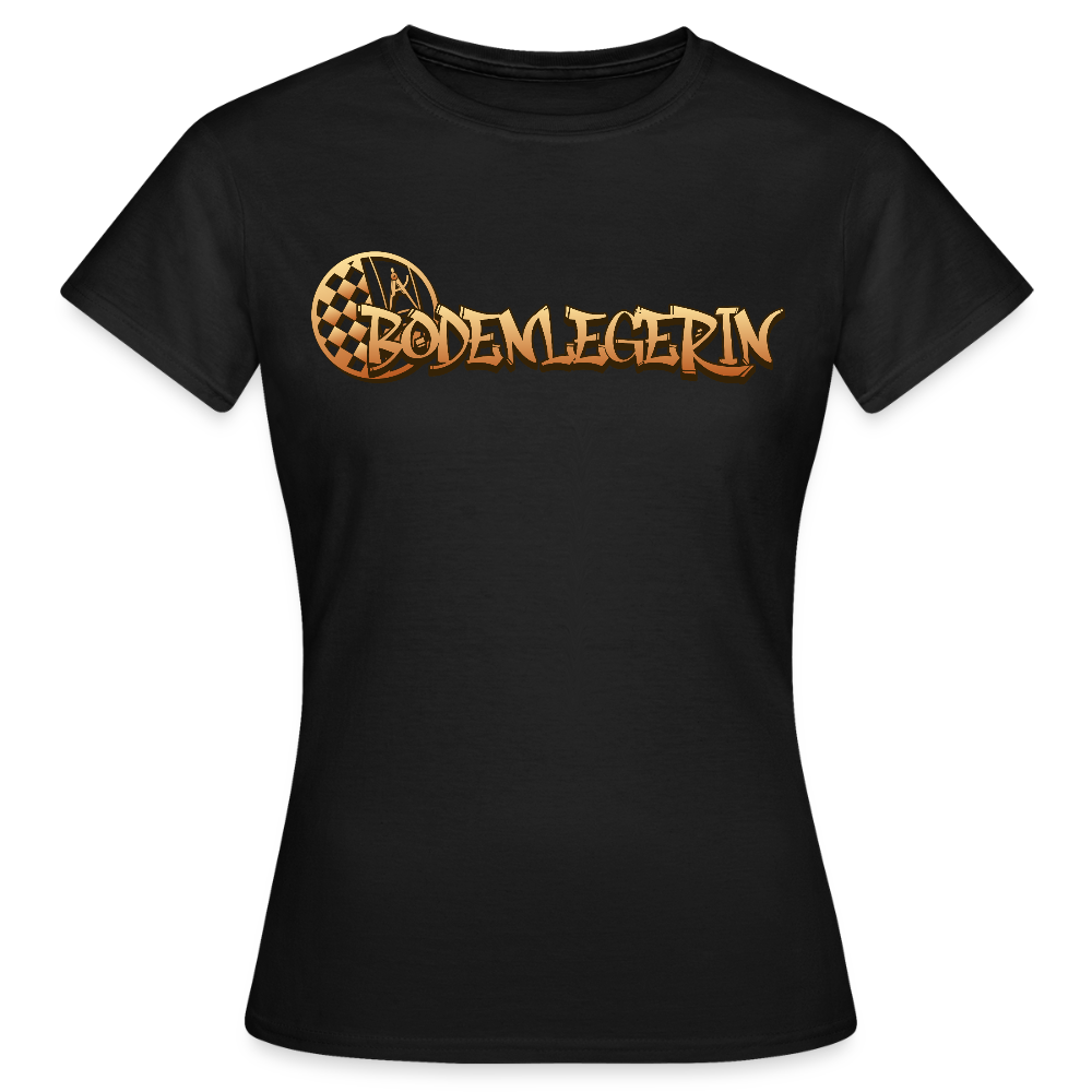 Frauen T-Shirt "Bodenlegerin" Schwarz Frauen T-Shirt