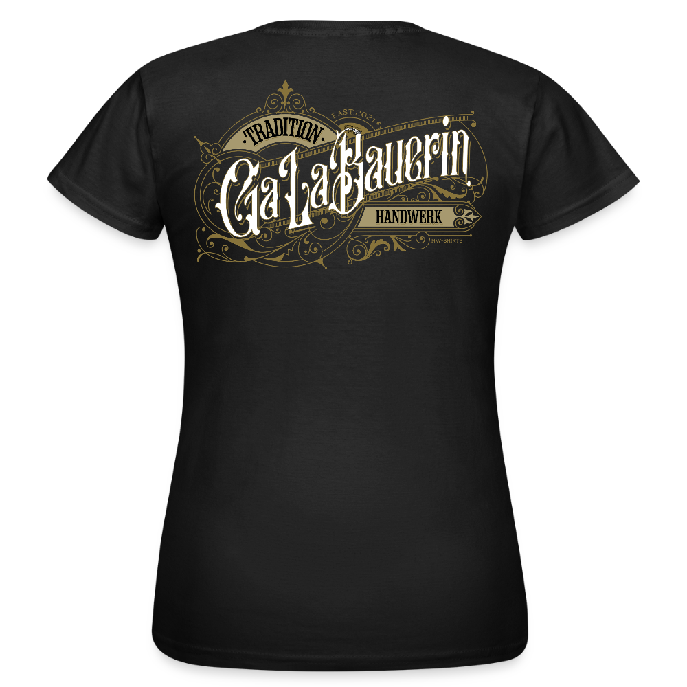 Frauen T-Shirt "GaLaBauerin" Nostalgie Handwerk Schwarz Frauen T-Shirt