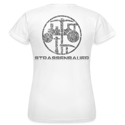 Frauen T-Shirt "Strassenbauer" Weiß Frauen T-Shirt