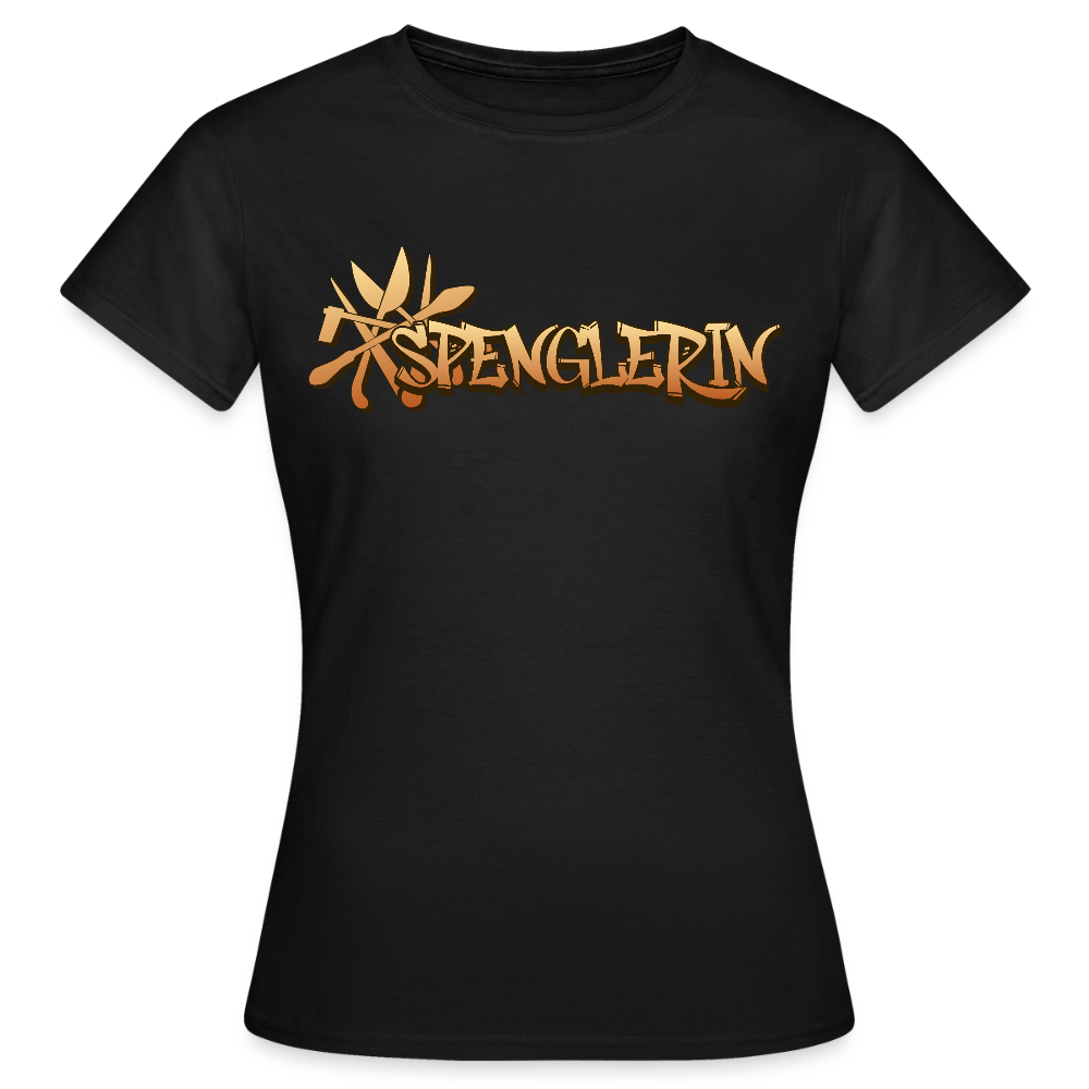 Frauen T-Shirt "Spenglerin" Schwarz Frauen T-Shirt