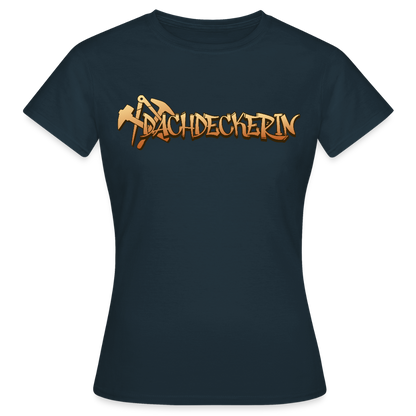 Frauen T-Shirt "Dachdeckerin" Navy Frauen T-Shirt