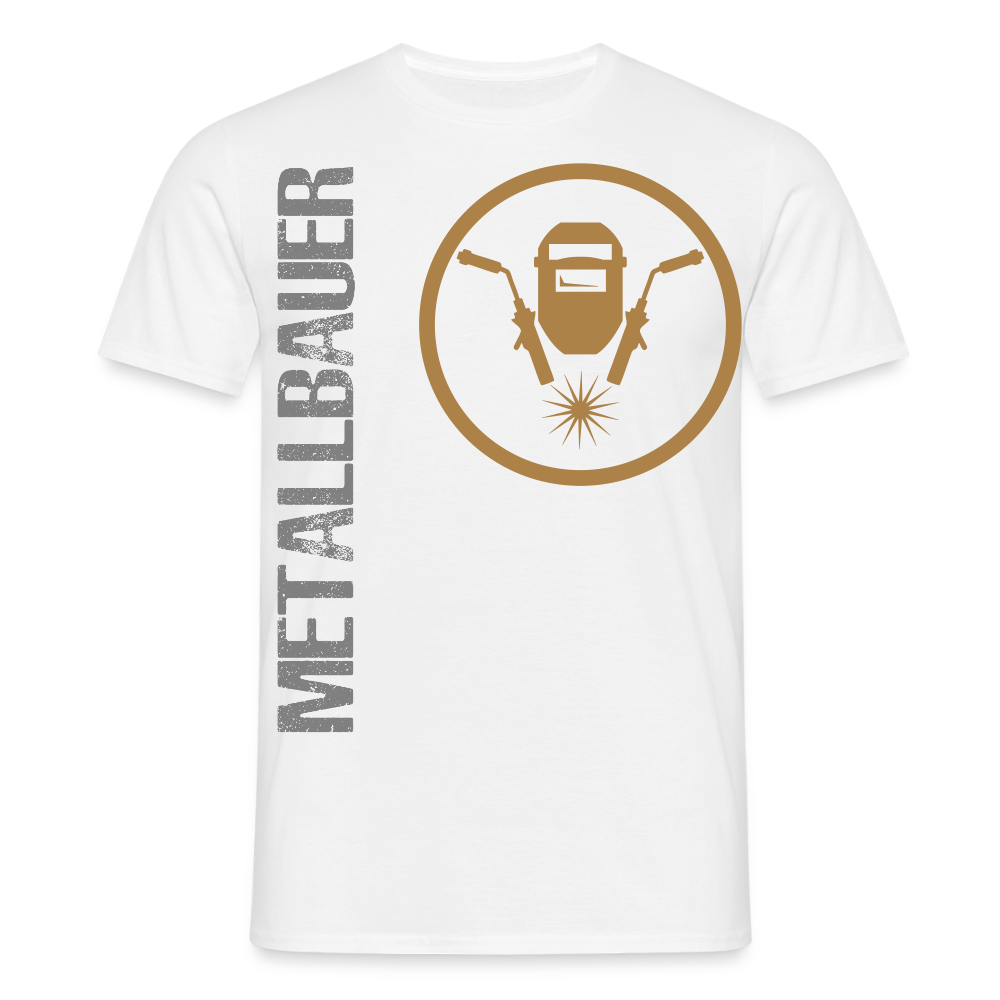 Unisex T-Shirt "Metallbauer" Weiß Männer T-Shirt