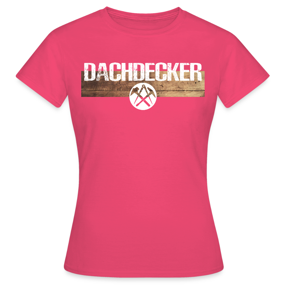 Frauen T-Shirt "Dachdecker" Azalea Frauen T-Shirt