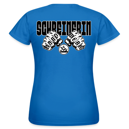 Frauen T-Shirt "Schreinerin" (beidseitig bedruckt) Royalblau Frauen T-Shirt