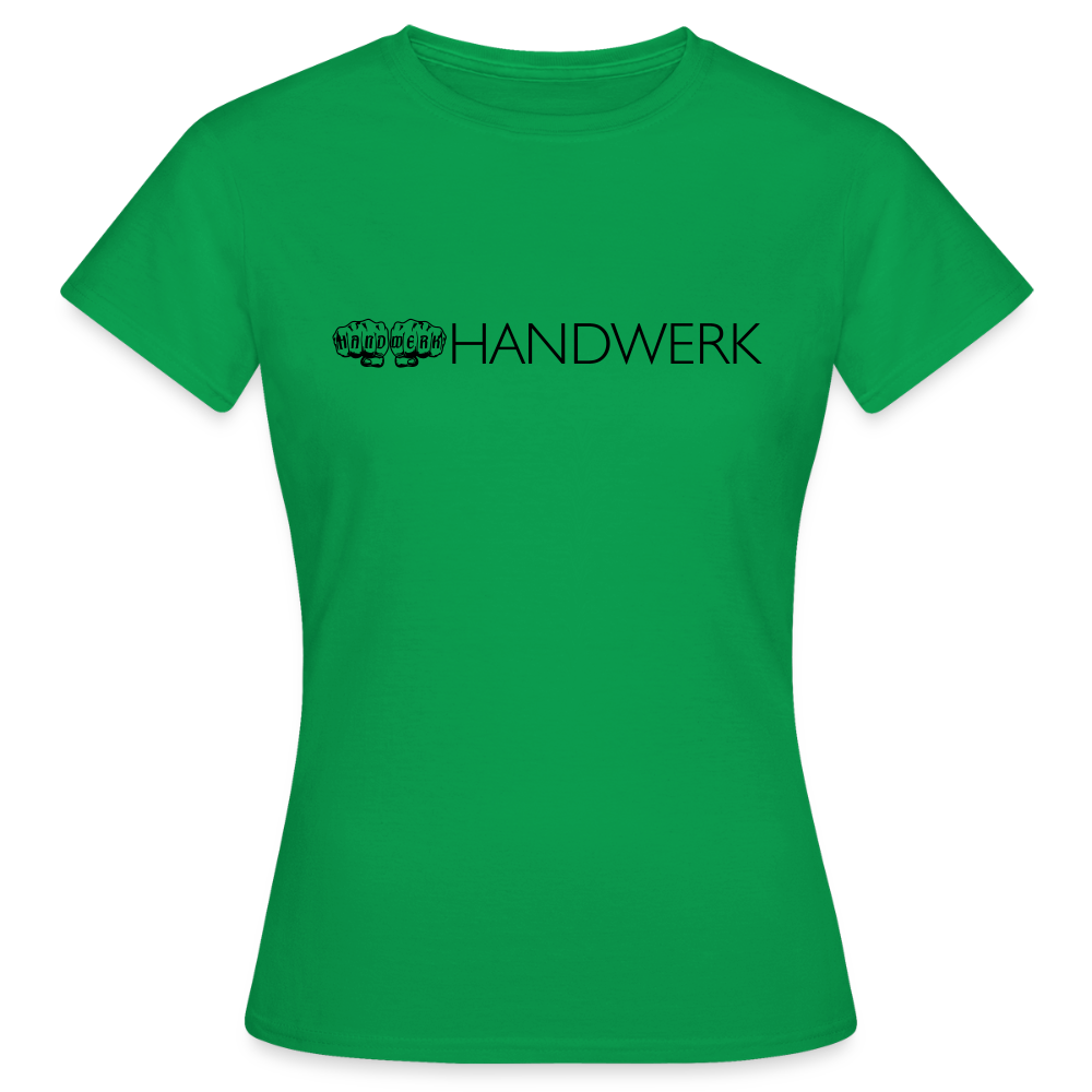 Frauen T-Shirt"Handwerk" Kelly Green Frauen T-Shirt