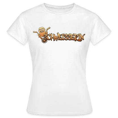 Frauen T-Shirt "Schweisserin" Weiß Frauen T-Shirt