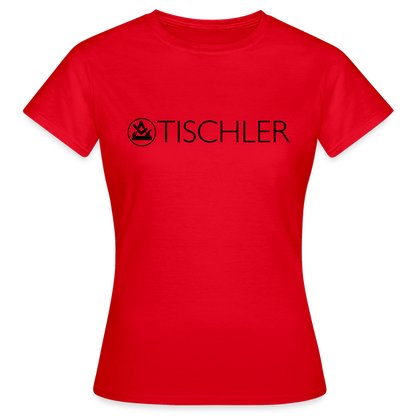Frauen T-Shirt "Tischler" Rot Frauen T-Shirt