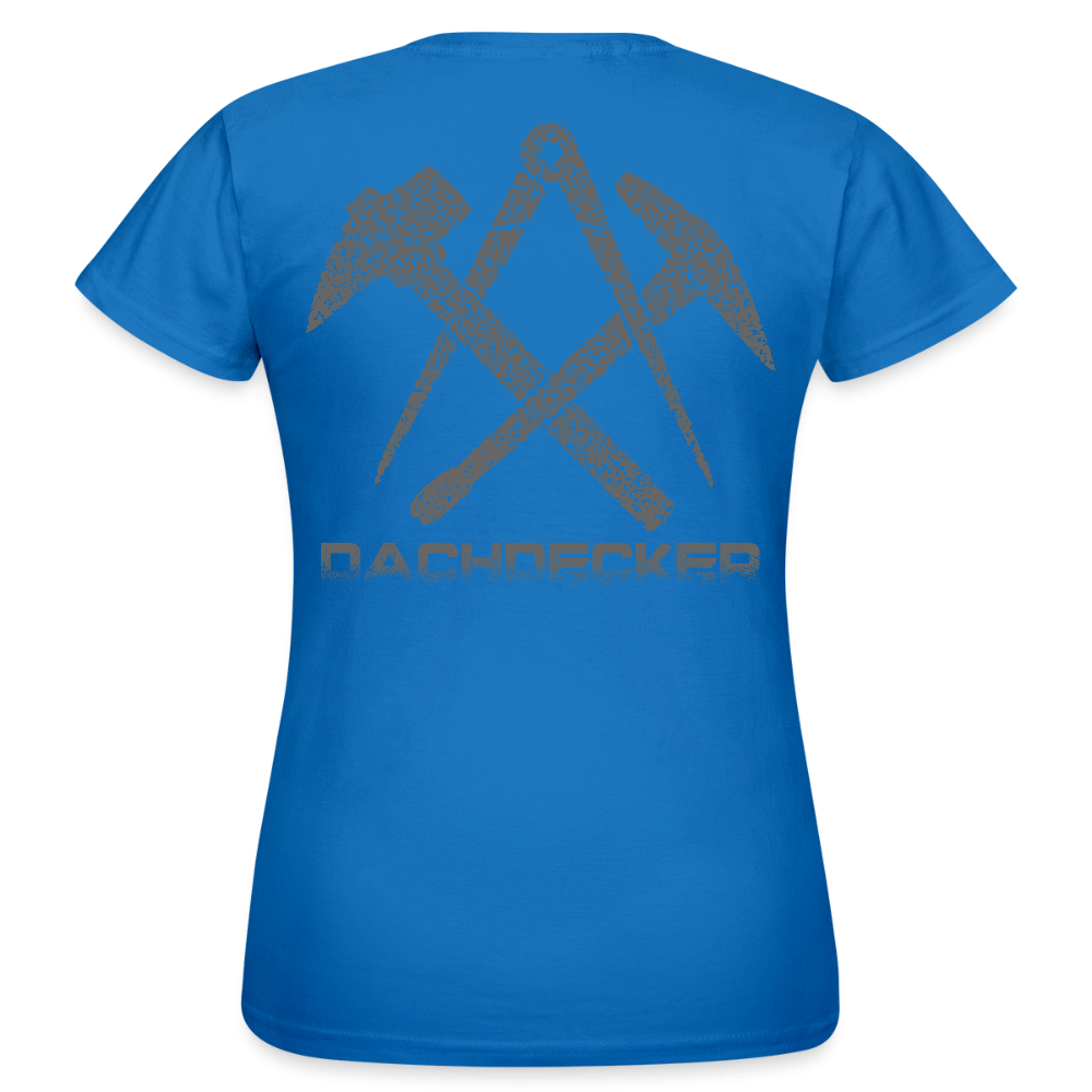 Frauen T-Shirt "Dachdecker" Royalblau Frauen T-Shirt