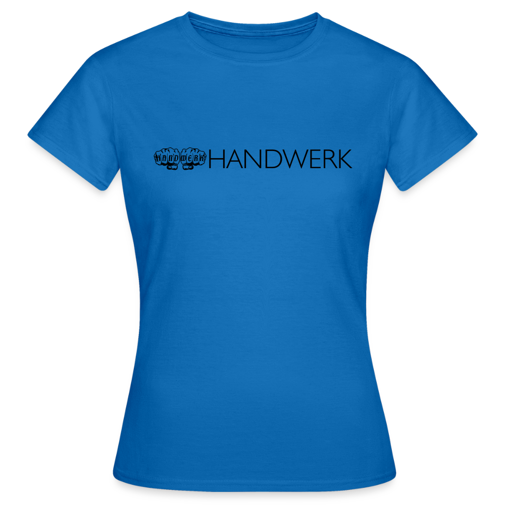 Frauen T-Shirt"Handwerk" Royalblau Frauen T-Shirt
