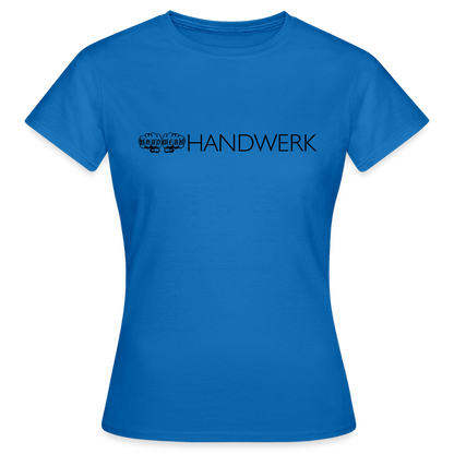 Frauen T-Shirt"Handwerk" Royalblau Frauen T-Shirt