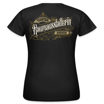 Frauen T-Shirt "Raumausstatterin" Nostalgie Handwerk Schwarz Frauen T-Shirt