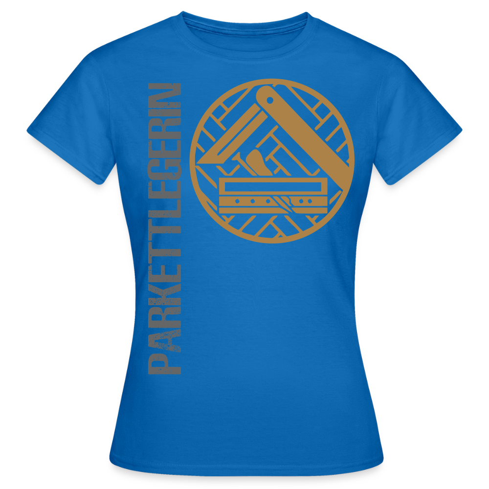 Frauen T-Shirt "Parkettlegerin" Royalblau Frauen T-Shirt