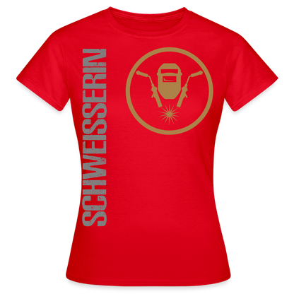 Frauen T-Shirt "Schweisserin" Rot Frauen T-Shirt