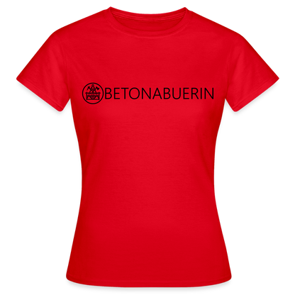Frauen T-Shirt "Betonbauerin" Rot Frauen T-Shirt