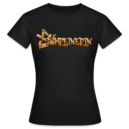 Frauen T-Shirt "Schreinerin" Schwarz Frauen T-Shirt