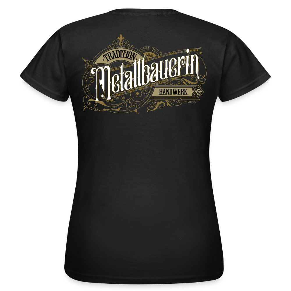 Unisex T-Shirt "Metallbauerin" Nostalgie Handwerk Schwarz Frauen T-Shirt