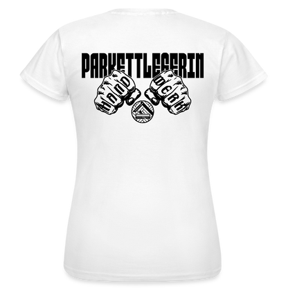 Frauen T-Shirt "Parkettlegerin" (beidseitig bedruckt) Weiß Frauen T-Shirt