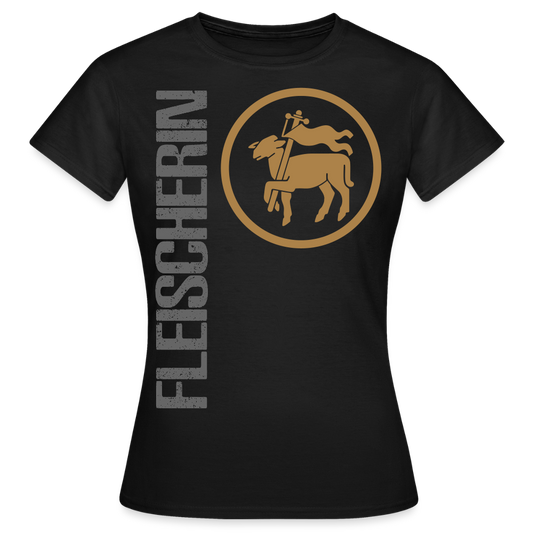 Frauen T-Shirt "Fleischerin" Schwarz Frauen T-Shirt