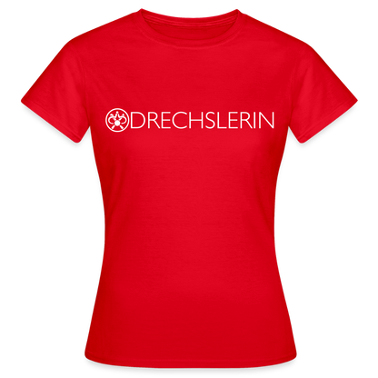 Frauen T-Shirt "Drechslerin" Rot Frauen T-Shirt