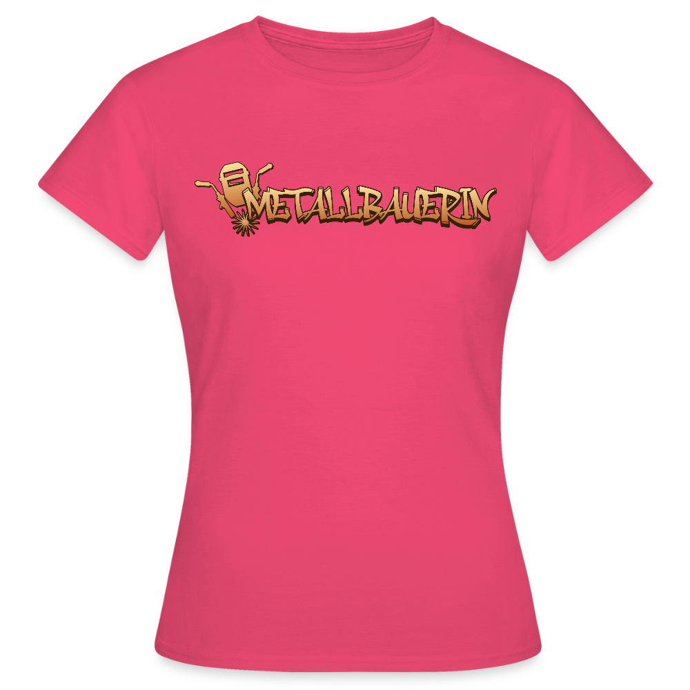 Frauen T-Shirt "Metallbauerin" Azalea Frauen T-Shirt