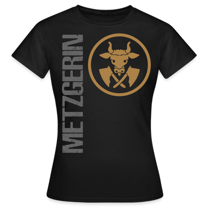 Frauen T-Shirt "Metzgerin" Schwarz Frauen T-Shirt