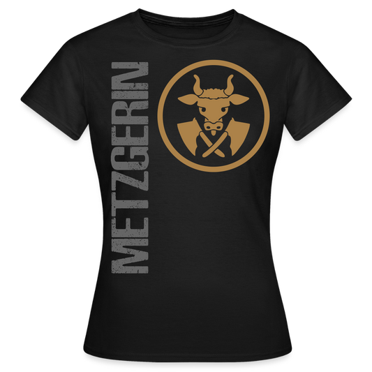 Frauen T-Shirt "Metzgerin" Schwarz Frauen T-Shirt