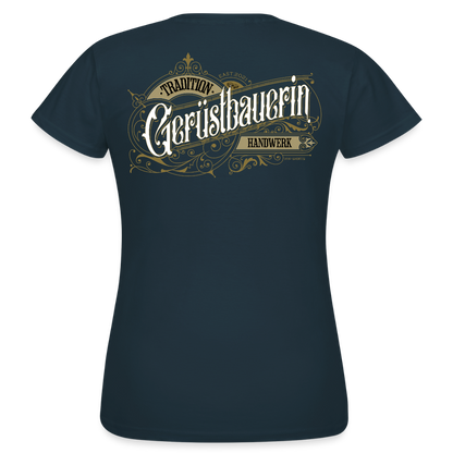 Frauen T-Shirt "Gerüstbauerin" Nostalgie Handwerk Navy Frauen T-Shirt