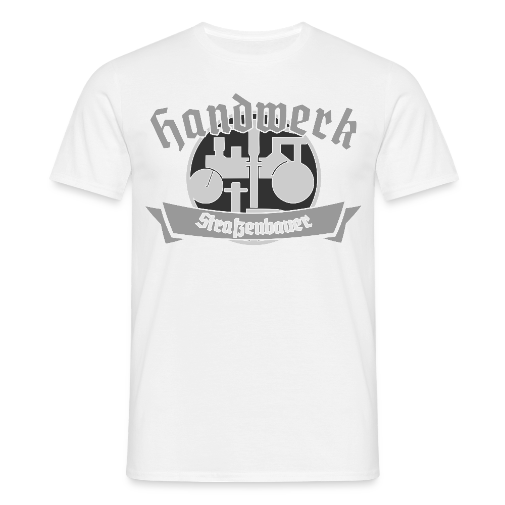 Unisex T-Shirt "Strassenbauer" Weiß Männer T-Shirt