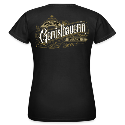 Frauen T-Shirt "Gerüstbauerin" Nostalgie Handwerk Schwarz Frauen T-Shirt