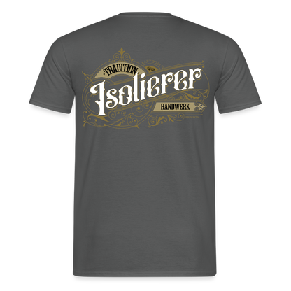 Unisex T-Shirt "Isolierer" Nostalgie Handwerk Anthrazit Männer T-Shirt