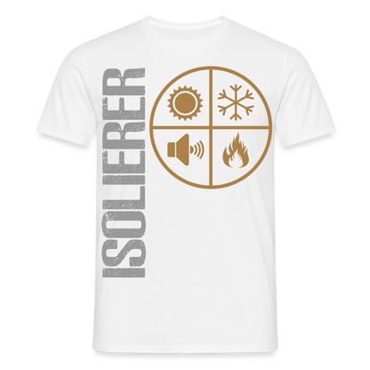 Unisex T-Shirt "Isolierer" Weiß Männer T-Shirt