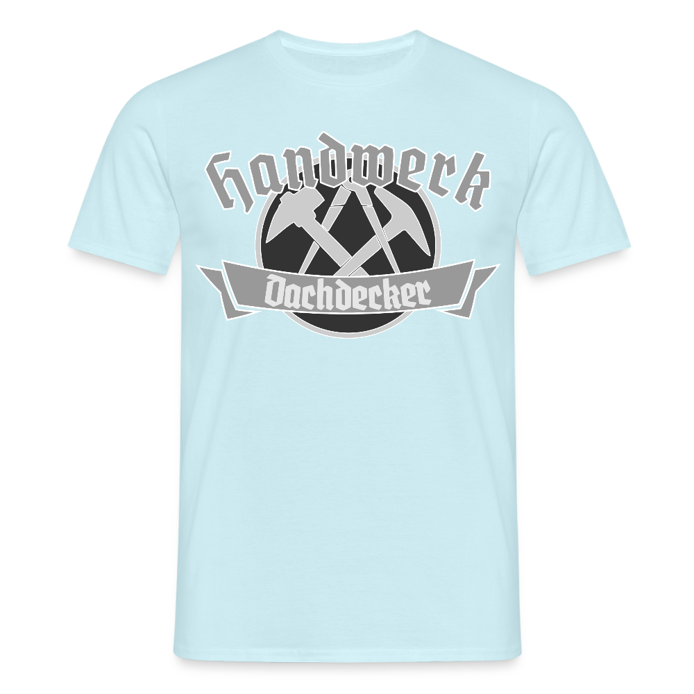 Unisex T-Shirt "Dachdecker" Sky Männer T-Shirt