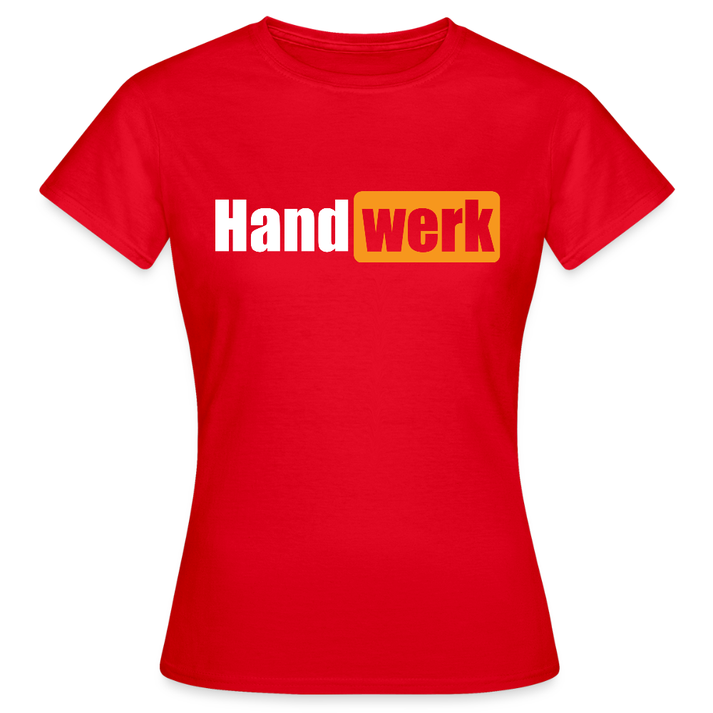 Frauen T-Shirt "Handwerk" Rot Frauen T-Shirt