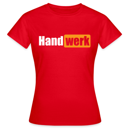 Frauen T-Shirt "Handwerk" Rot Frauen T-Shirt