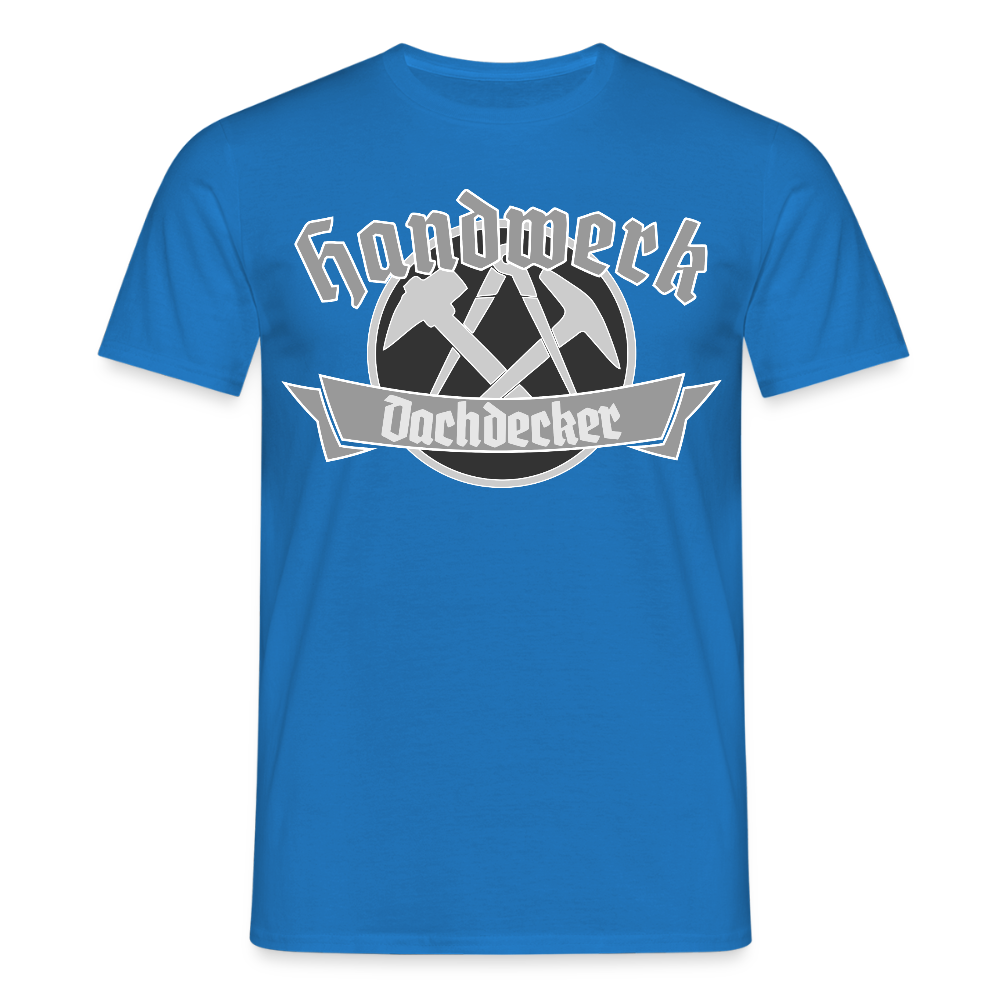 Unisex T-Shirt "Dachdecker" Royalblau Männer T-Shirt