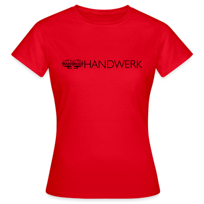 Frauen T-Shirt"Handwerk" Rot Frauen T-Shirt {{ color }}