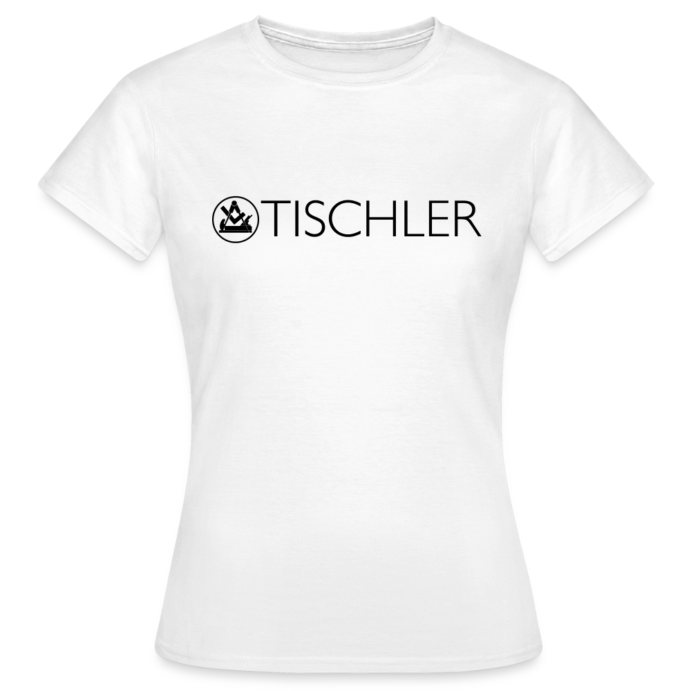 Frauen T-Shirt "Tischler" Weiß Frauen T-Shirt {{ color }}