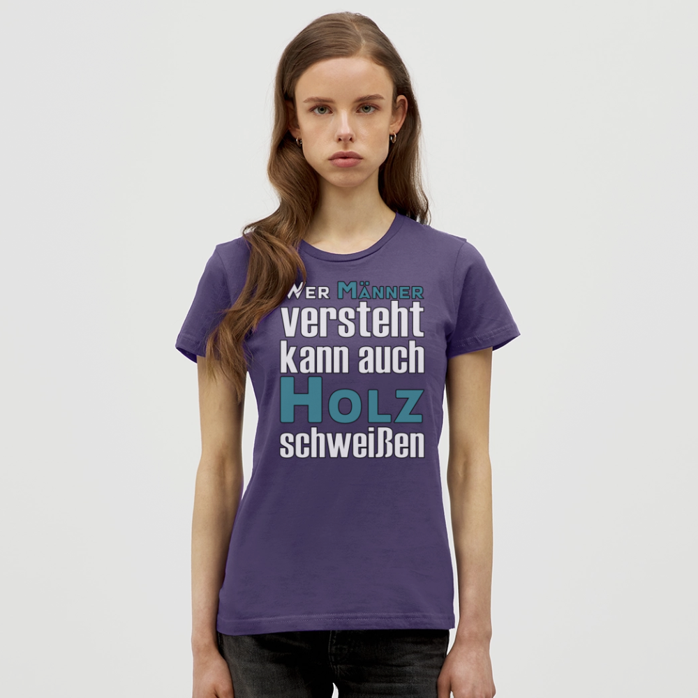 Frauen T-Shirt "Männer-Holz-Schweißen" Frauen T-Shirt {{ color }}