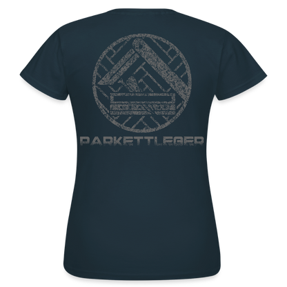 Frauen T-Shirt "Parkettleger Navy Frauen T-Shirt {{ color }}