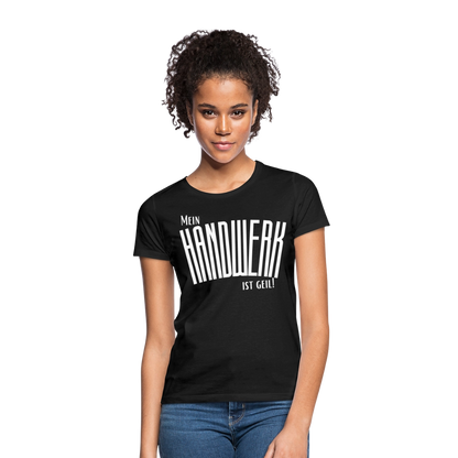 Frauen T-Shirt "Mein Handwerk" Frauen T-Shirt {{ color }}