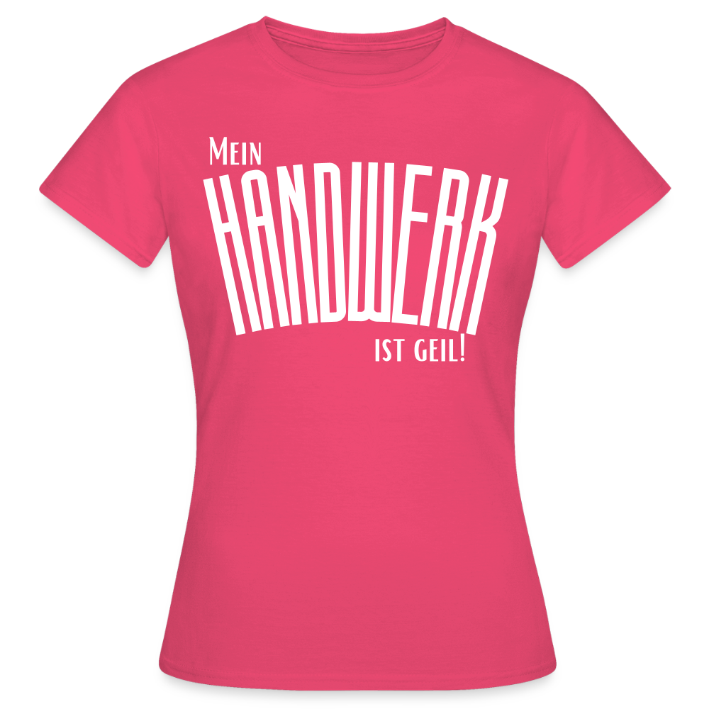 Frauen T-Shirt "Mein Handwerk" Azalea Frauen T-Shirt {{ color }}