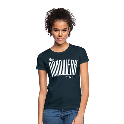 Frauen T-Shirt "Mein Handwerk" Frauen T-Shirt {{ color }}