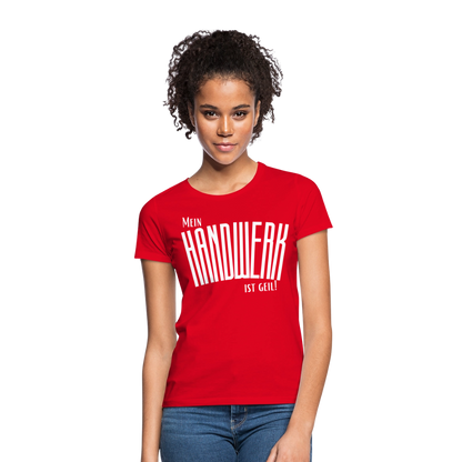 Frauen T-Shirt "Mein Handwerk" Frauen T-Shirt {{ color }}