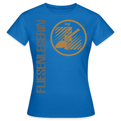 Frauen T-Shirt "Fliesenlegerin" Royalblau Frauen T-Shirt {{ color }}