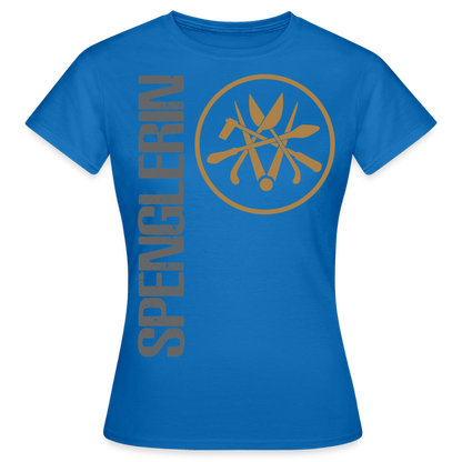 Frauen T-Shirt "Spenglerin" Royalblau Frauen T-Shirt {{ color }}