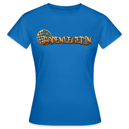 Frauen T-Shirt "Bodenlegerin" Royalblau Frauen T-Shirt {{ color }}