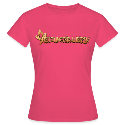 Frauen T-Shirt "Heizungsbauerin" Azalea Frauen T-Shirt {{ color }}