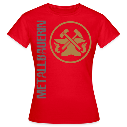 Frauen T-Shirt "Metallbauerin" Rot Frauen T-Shirt {{ color }}