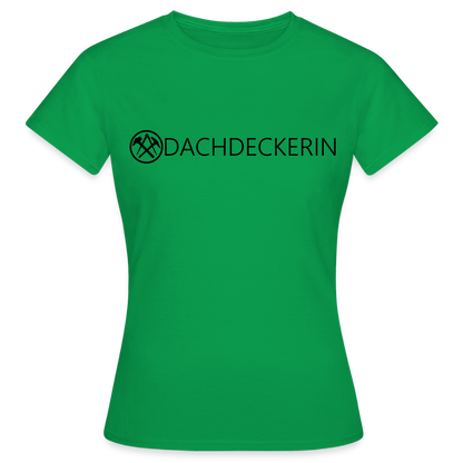 Frauen T-Shirt "Dachdeckerin" Kelly Green Frauen T-Shirt {{ color }}